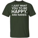 Happy And Naked T-Shirt CustomCat