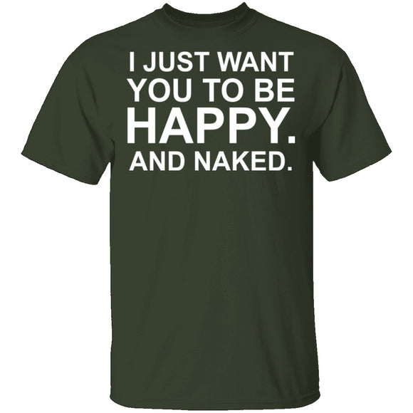 Happy And Naked T-Shirt CustomCat