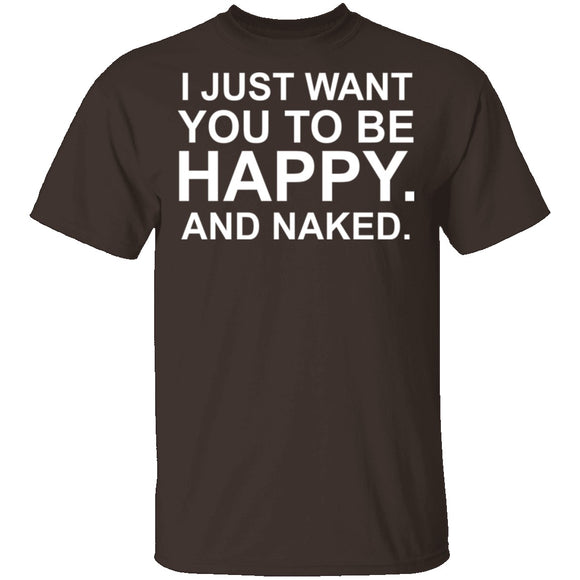 Happy And Naked T-Shirt CustomCat