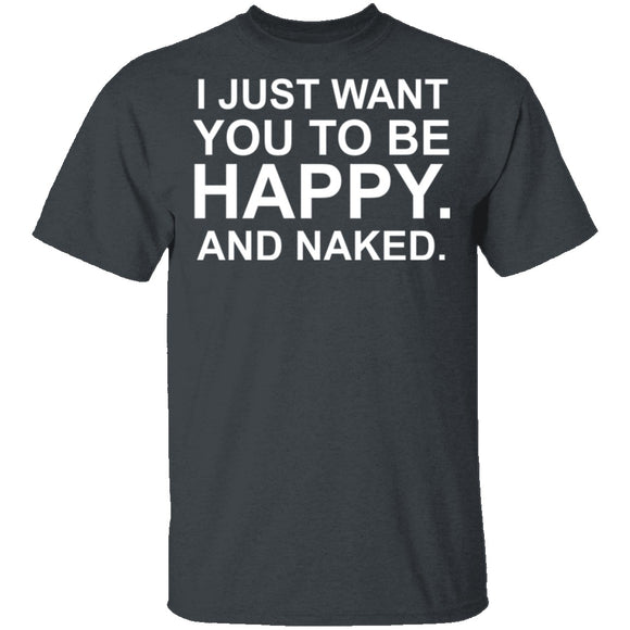 Happy And Naked T-Shirt CustomCat