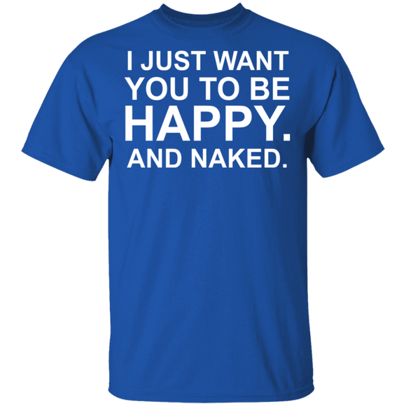 Happy And Naked T-Shirt CustomCat