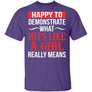 Happy To Demonstrate What Hit Like A Girl Really Means T-Shirt CustomCat