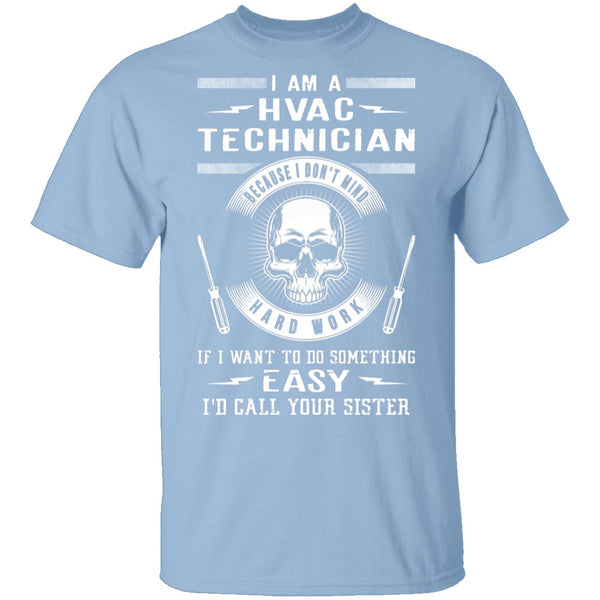 Hard Work HVAC T-Shirt CustomCat