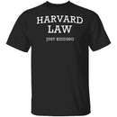 Harvard Law Just Kidding T-Shirt CustomCat