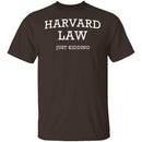 Harvard Law Just Kidding T-Shirt CustomCat