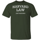 Harvard Law Just Kidding T-Shirt CustomCat