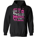 Haters Gonna Hate I'm Just Gonna Bake T-Shirt CustomCat