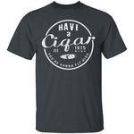 Have A Cigar T-Shirt CustomCat