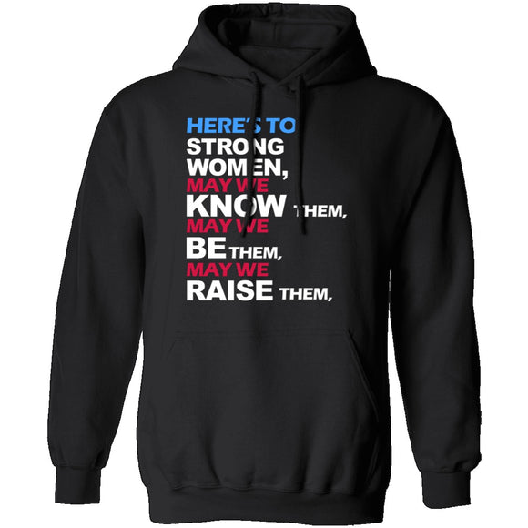 Here's To Strong Women T-Shirt CustomCat