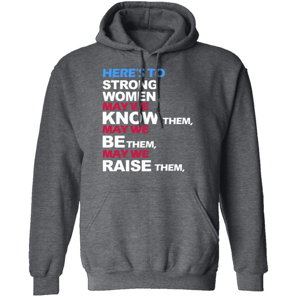 Here's To Strong Women T-Shirt CustomCat
