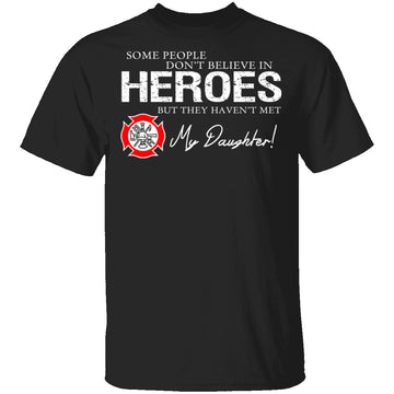 Hero Firefighter Daughter T-Shirt CustomCat