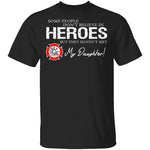 Hero Firefighter Daughter T-Shirt CustomCat