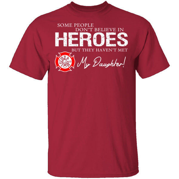 Hero Firefighter Daughter T-Shirt CustomCat