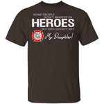 Hero Firefighter Daughter T-Shirt CustomCat