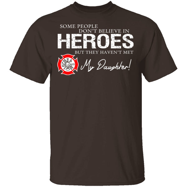 Hero Firefighter Daughter T-Shirt CustomCat