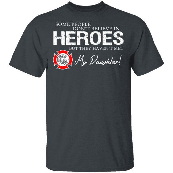 Hero Firefighter Daughter T-Shirt CustomCat