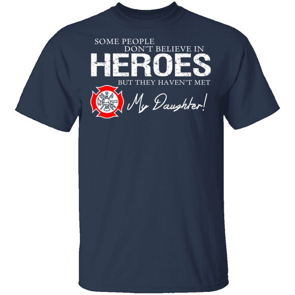 Hero Firefighter Daughter T-Shirt CustomCat