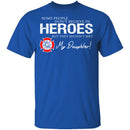 Hero Firefighter Daughter T-Shirt CustomCat