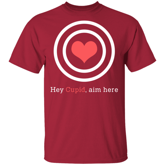 Hey Cupid, Aim Here T-Shirt CustomCat