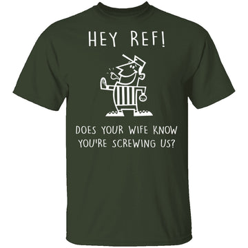 Hey Ref T-Shirt CustomCat
