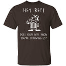 Hey Ref T-Shirt CustomCat