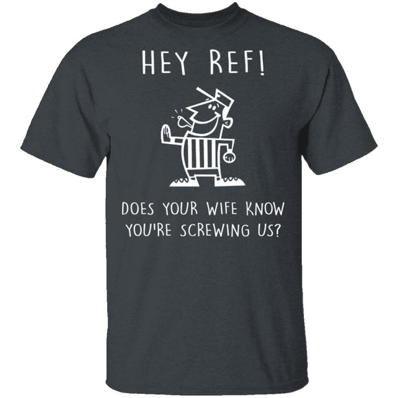 Hey Ref T-Shirt CustomCat