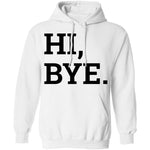 Hi, Bye T-Shirt CustomCat