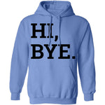 Hi, Bye T-Shirt CustomCat