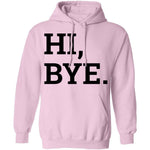 Hi, Bye T-Shirt CustomCat