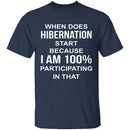 Hibernation T-Shirt CustomCat