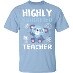 Highly Koalafied Teacher T-Shirt CustomCat
