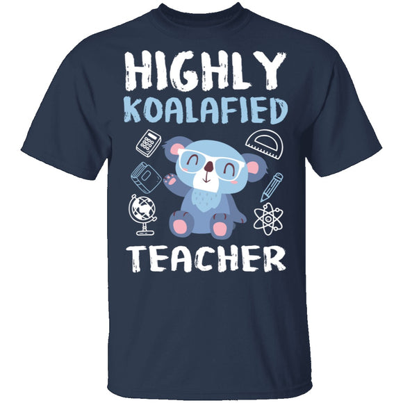 Highly Koalafied Teacher T-Shirt CustomCat