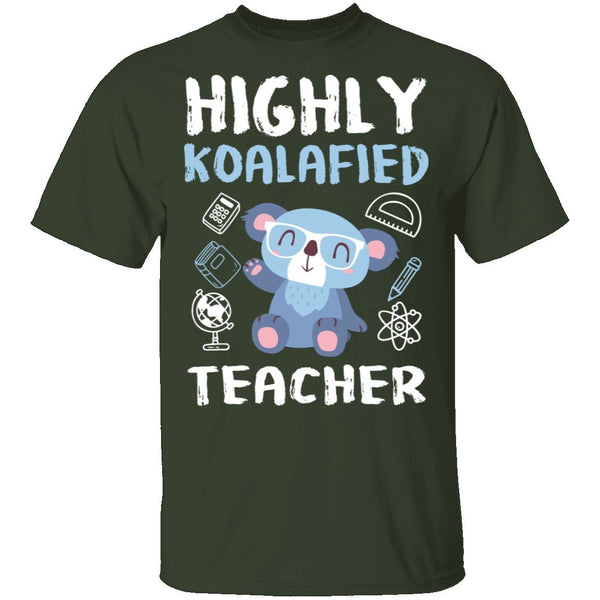 Highly Koalafied Teacher T-Shirt CustomCat