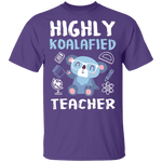Highly Koalafied Teacher T-Shirt CustomCat