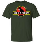 Hold On To Your Butts T-Shirt CustomCat