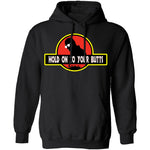 Hold On To Your Butts T-Shirt CustomCat