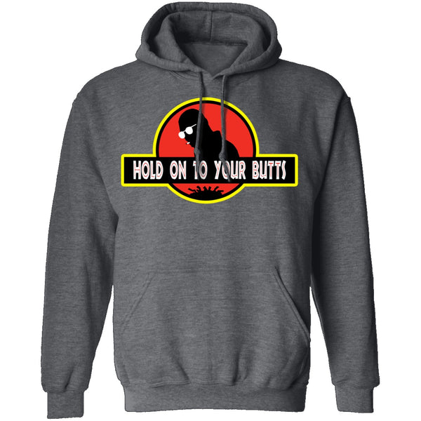 Hold On To Your Butts T-Shirt CustomCat