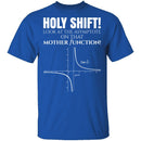 Holy Shift T-Shirt CustomCat