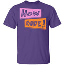 How Rude! T-Shirt CustomCat