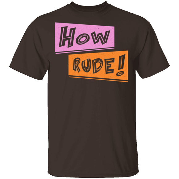 How Rude! T-Shirt CustomCat