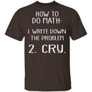 How To Do Math T-Shirt CustomCat