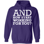 Hows That Working For You T-Shirt CustomCat