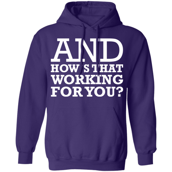 Hows That Working For You T-Shirt CustomCat