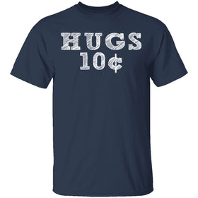 Hugs 10c T-Shirt CustomCat