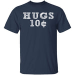 Hugs 10c T-Shirt CustomCat