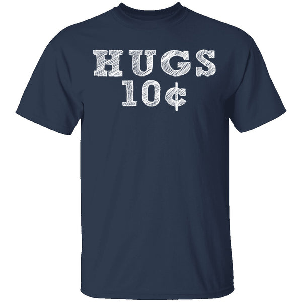 Hugs 10c T-Shirt CustomCat