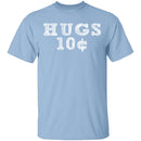 Hugs 10c T-Shirt CustomCat