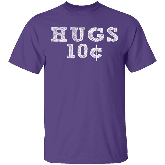 Hugs 10c T-Shirt CustomCat