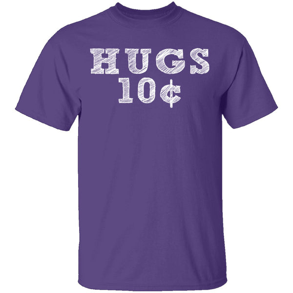 Hugs 10c T-Shirt CustomCat
