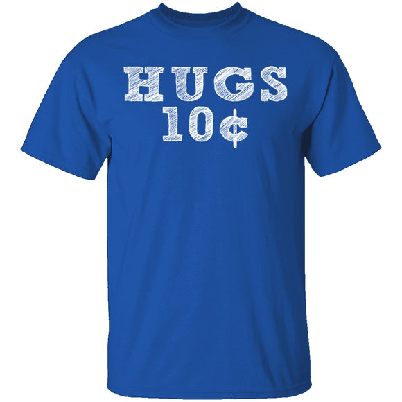 Hugs 10c T-Shirt CustomCat